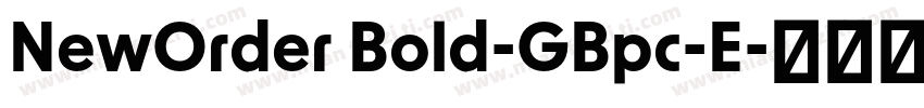 NewOrder Bold-GBpc-E字体转换